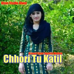 Chhori Tu Katil